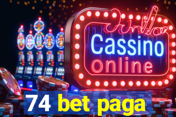 74 bet paga